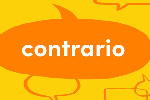 Spanish word of the week: contrario - Collins Dictionary Language Blog
