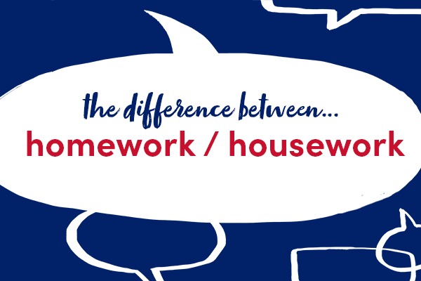 different of housework and homework