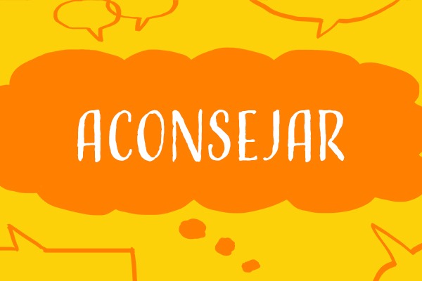 Spanish word of the week: aconsejar - Collins Dictionary Language Blog