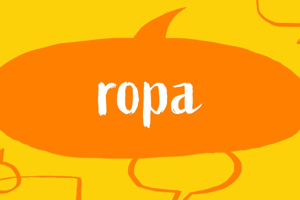 Spanish Word Of The Week Ropa
