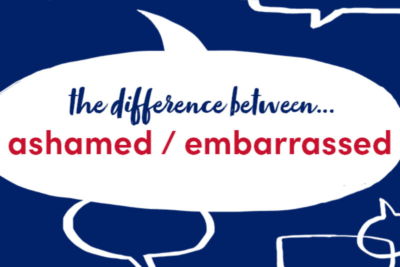 What’s The Difference Between Ashamed And Embarrassed? - Collins ...