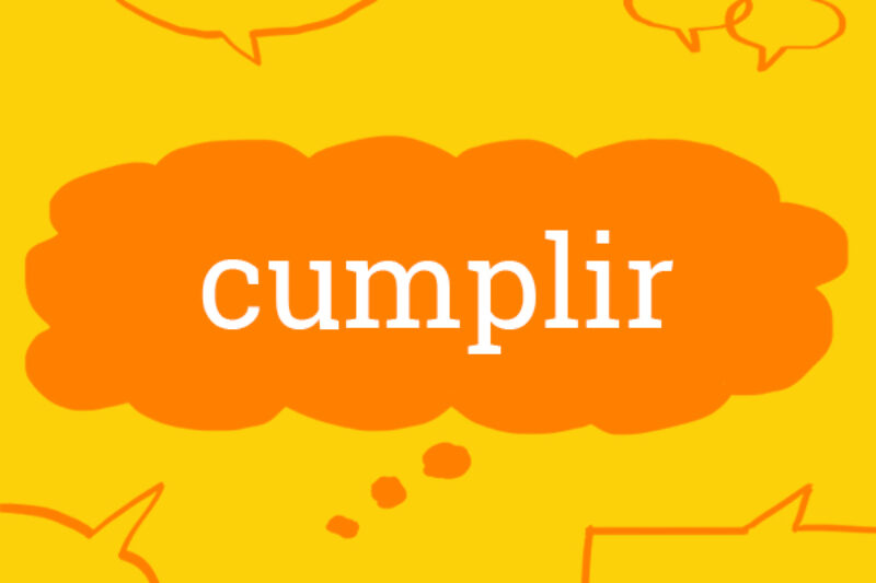 spanish-word-of-the-week-cumplir-collins-dictionary-language-blog