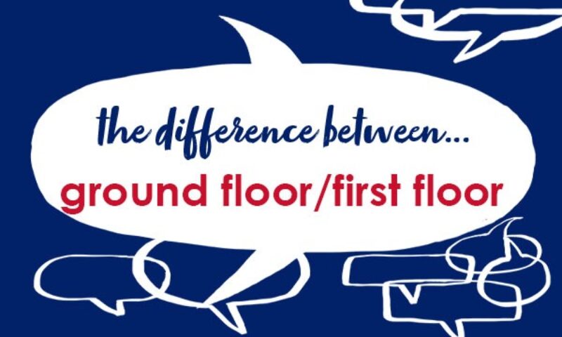 Whats The Difference Between Ground Floor And First Floor Collins Dictionary Language Blog